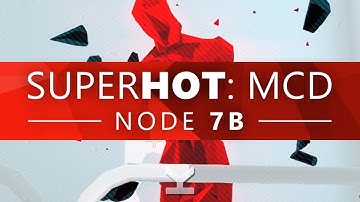 SUPERHOT: Mind Control Delete - Node 7B