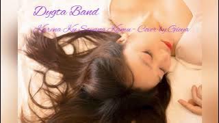 Dygta Band - Karena Ku Sayang Kamu (Cover by Gieya) - Cover & Lirik.