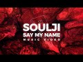 Soulji  say my name music proximity release
