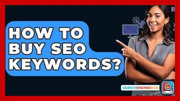 How To Buy SEO Keywords? - SearchEnginesHub.com
