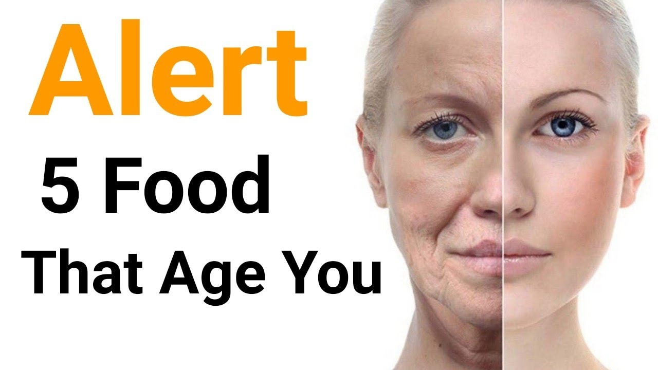 5 Popular Food That Makes You Age Faster And Look Older - YouTube