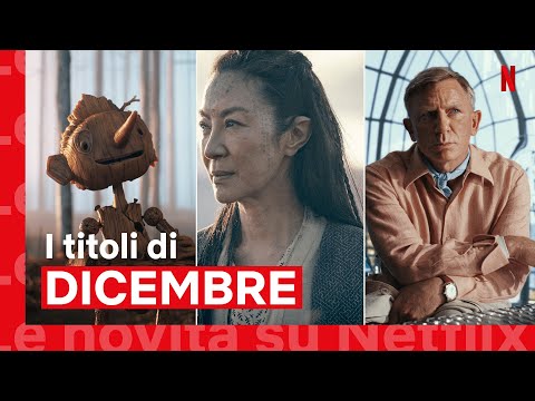 Le novità di DICEMBRE 2022 | Netflix Italia