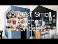 45 BEST SMALL KITCHEN CONCEPTS / Kitchen designs and Set-up / Simple and Fantastic