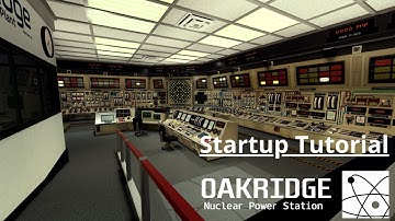 Oakridge Nuclear Power Station Startup Tutorial [v0.26.2]