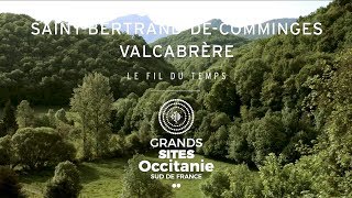 Saint-Bertrand-de-Comminges - Valcabrère : le fil du temps (Grand Site Occitanie)