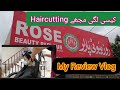 Rose beauty parlor  haircutting vlog  noorjehan vlogs