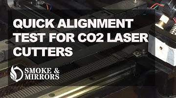 How to do a quick alignment test on a CO2 laser cutter