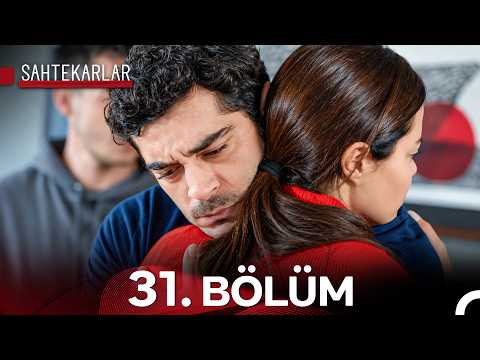 Sahtekarlar 31. Bölüm (FULL HD)