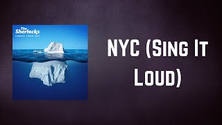 Video thumbnail of "The Sherlocks - NYC Sing It Loud (Lyrics)"