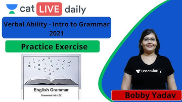 CAT: Verbal Ability | Introduction To Grammar 2021 | Practice Exercise | Unacademy CAT | Bobby Yadav
