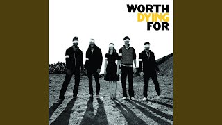 Video thumbnail of "Worth Dying For - Unite"
