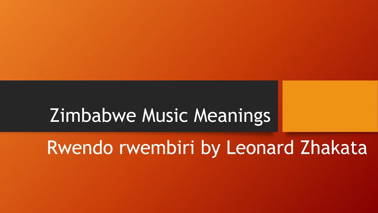 Leonard Zhakata Rwendo rwembiri song analysis YouTube