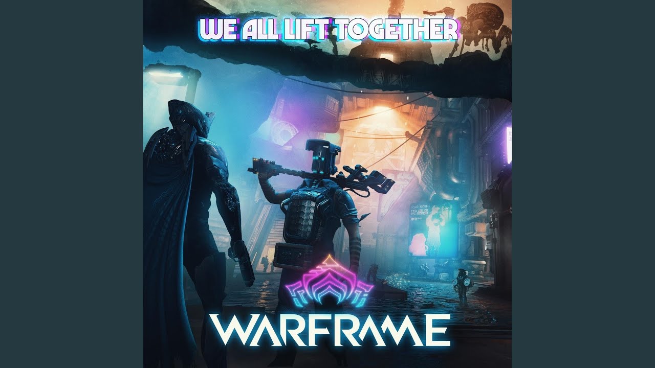 We All Lift Together From Warframe