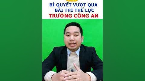 Bí Quyết Vượt Qua Bài Thi Thể Lực Trường Công An - Thầy Tuấn