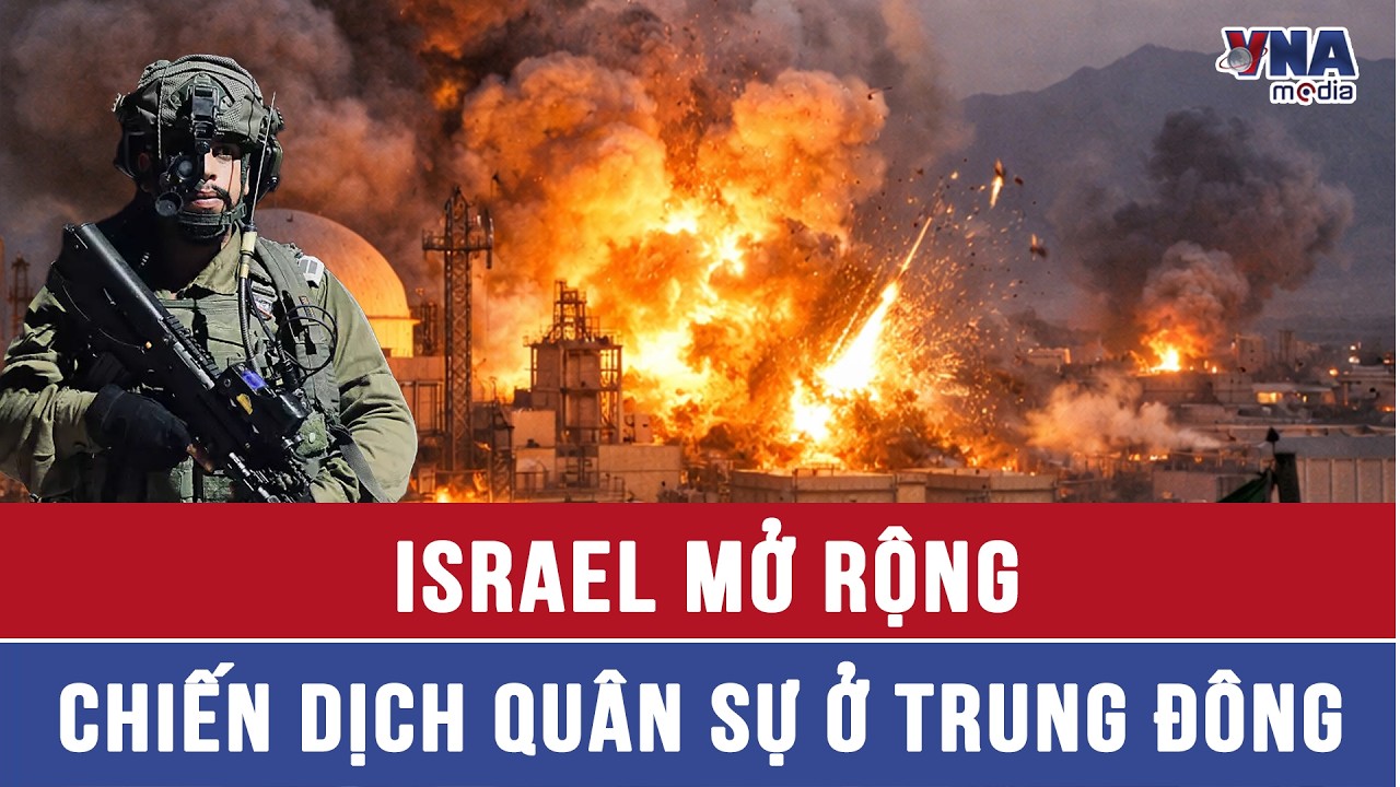 Toàn cảnh xung đột tại Trung Đông: Israel mở rộng chiến dịch quân sự - VNAMedia