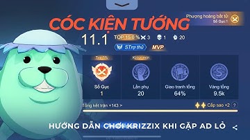 MẸO ĐÁNH KRIZZIX KHI GẶP AD LỎ | TOP 1 KRIZZIX LIÊN QUÂN MOBILE