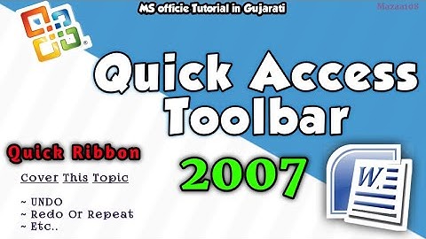 MS WORD 2007 Quick Ribbin | Quick Access Toolbar | Microsoft Tutorial | MS Word in Gujarati Language