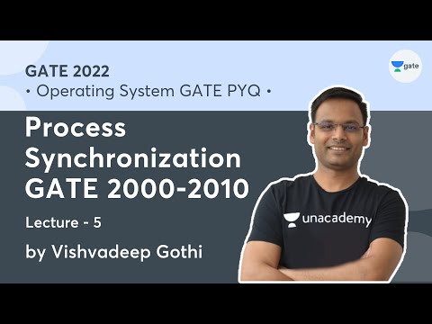 Process Synchronization GATE 2000-2010 | L 5 | Operating System GATE PYQs | GATE 2022