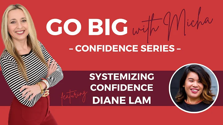 SYSTEMIZING CONFIDENCE. An episode of GO BIG WITH ...