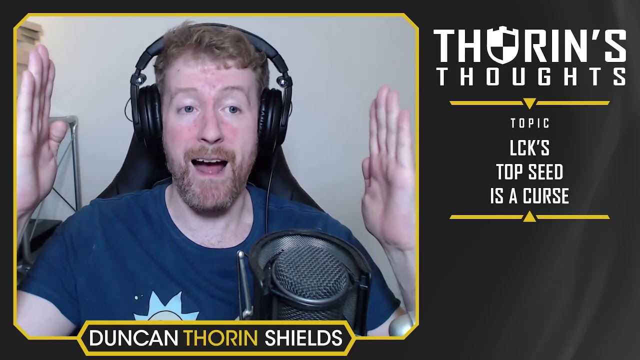 Thorin's Thoughts - LCK's Top Seed is a Curse (LoL)