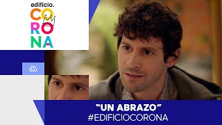 Edificio Corona - ¡Un abrazo! - Mejores Momentos / Capítulo 63