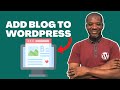 How to add a blog to wordpress website blogging on existing website