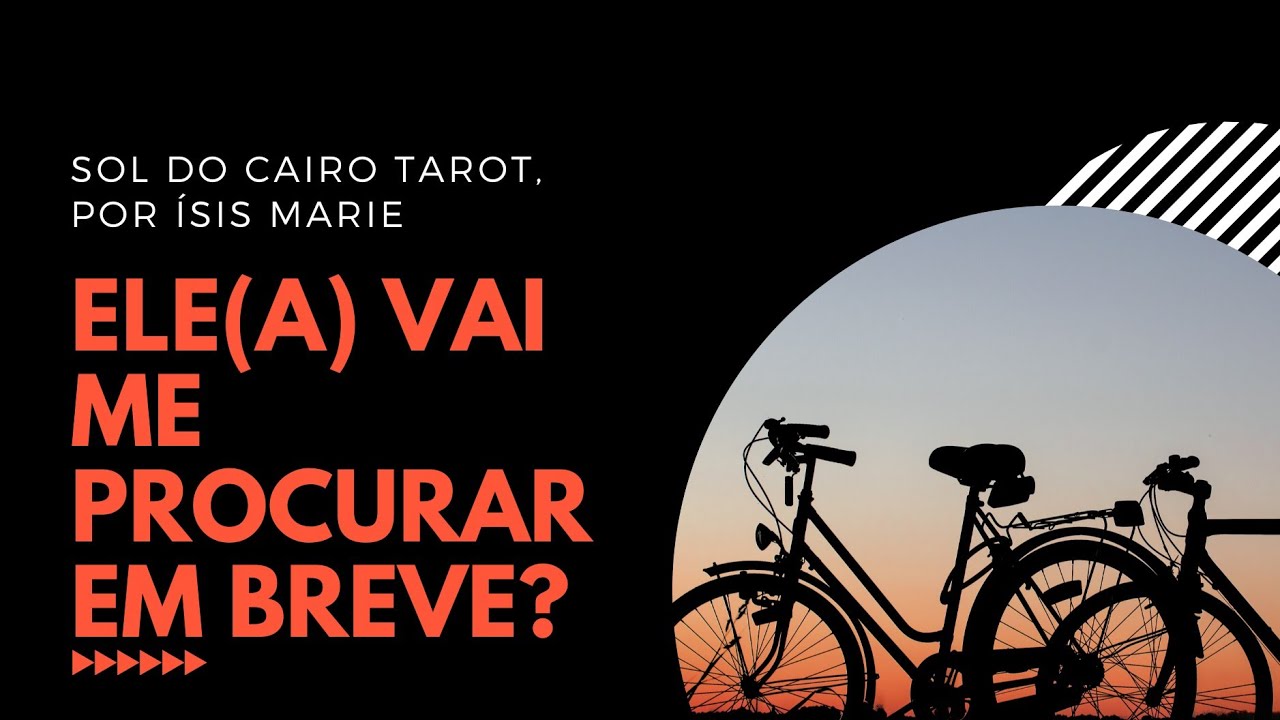 Ele (a) vai me procurar em breve?