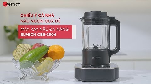 Máy làm sữa hạt Elmich CBE 3904 OL | Máy xay nấu đa năng