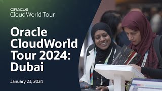 Oracle CloudWorld Tour Dubai 2024: Conference Highlights