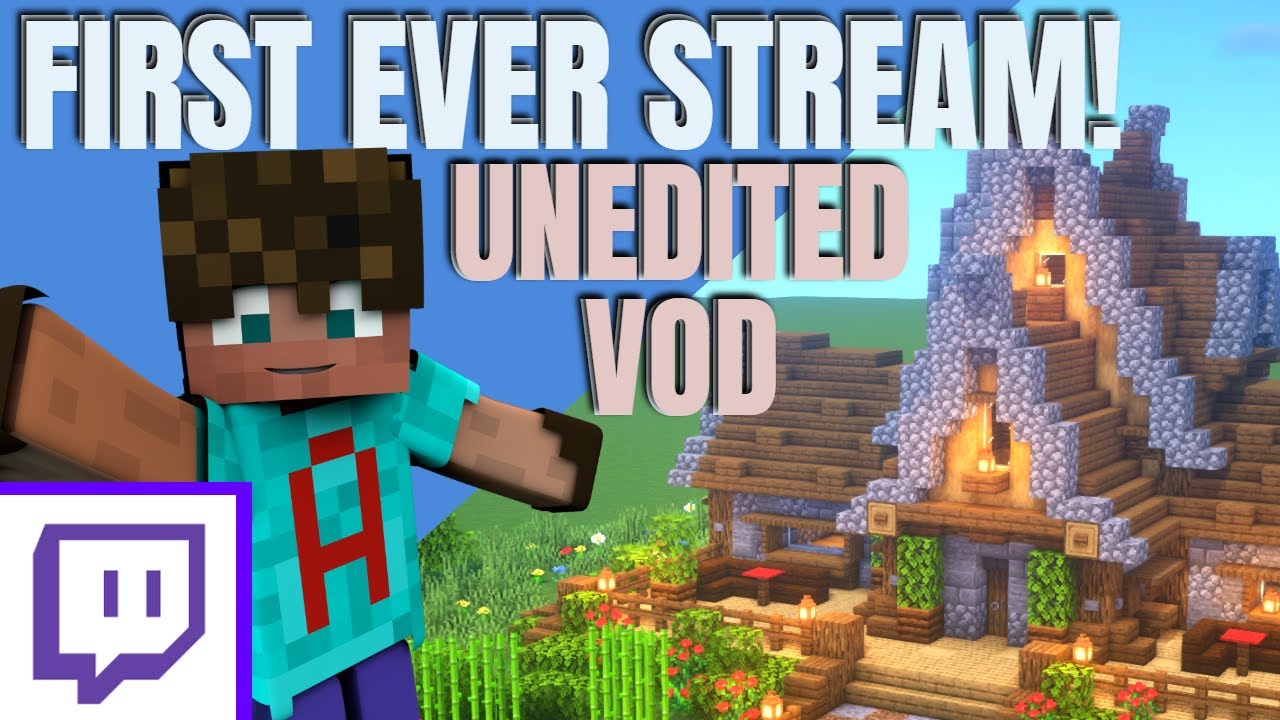 Minecraft First Ever Twitch Stream VOD - Lets Build a House - Minecraft Episode 1 (twitch 001)