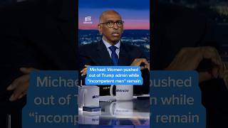 Information Michael: Women pushed out of Trump admin while 'incompetent men' remain News
