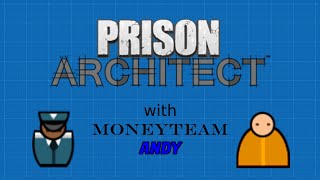 Prison Architect Part 3: The First Prisoners Arrive