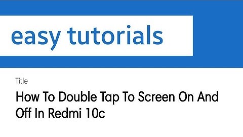 How To Double Tap To Screen On And Off In Redmi 10c