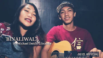 BINALEWALA by Michael Dutchi Libranda | Deyb Castillo & Jfaith  Sicat ( cover)