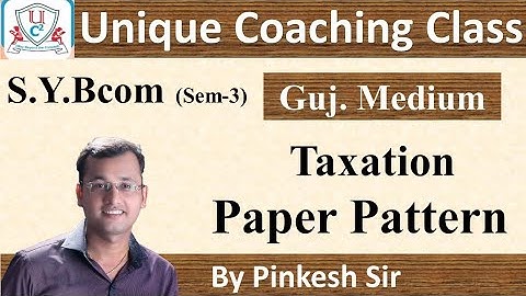 Sybcom Sem-3 | Taxation | Vnsgu | Paper Pattern | By PINKESH SIR | Unique Coaching Class