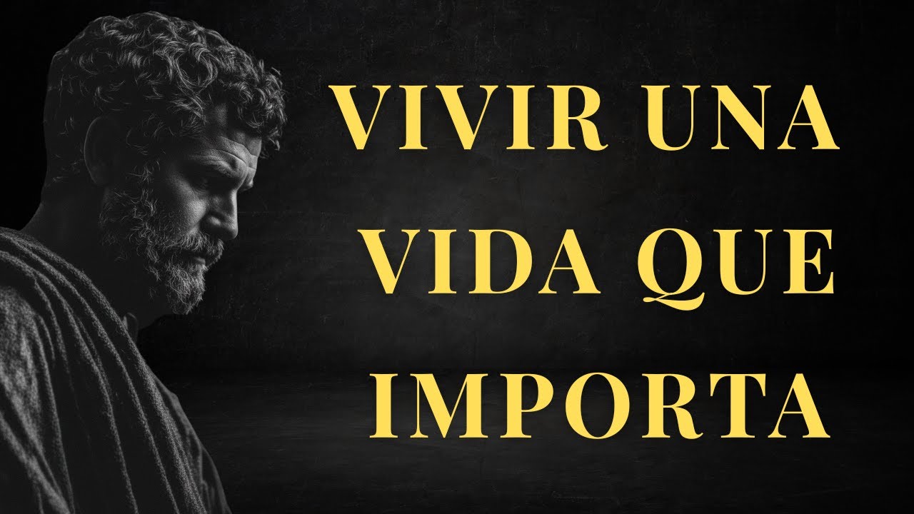 7 Verdades Estoicas para VIVIR UNA VIDA QUE IMPORTA | ESTOICISMO