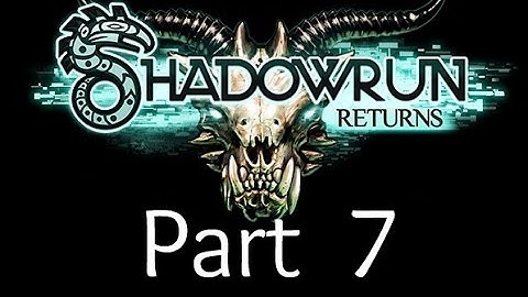 Shadowrun Returns Part 7 - Confronting the Yakuza