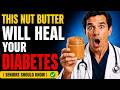 The #1 BEST Nut Butter for Diabetics (Doctors Recommend This)