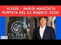 ULISSE - PARIGI NASCOSTA PUNTATA DEL 25 MAGGIO 2026 #ulisse #albertoangela #lvs #laverasquadra