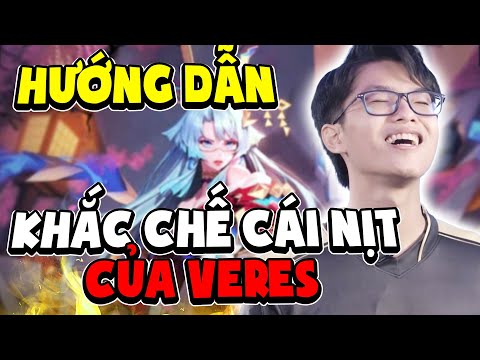 Lai Bâng Hướng Dẫn Khắc Chế "Cái Nịt" của Vị Tướng Veres Và Cái Kết