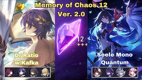 E0S1 Dr Ratio w/Kafka & E1S1 Seele Mono Quantum Memory of Chaos 12 | Honkai Star Rail 2.0