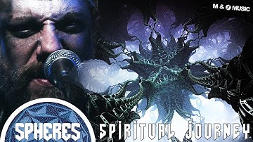 SPHERES - Spiritual Journey (OFFICIAL VIDEO)
