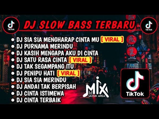 DJ SLOW BASS TERBARU  || DJ FYP TIKTOK 2023 - DJ SIA SIA MENGHARAP CINTA MU  | FULL ALBUM class=