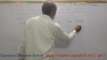 Mathematics 7 (Gohar Logical) Exercise # 5.1 Question # 3 - Signature Grammar School