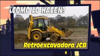 COMO LO HACEN? - Retroexcavadora JCB