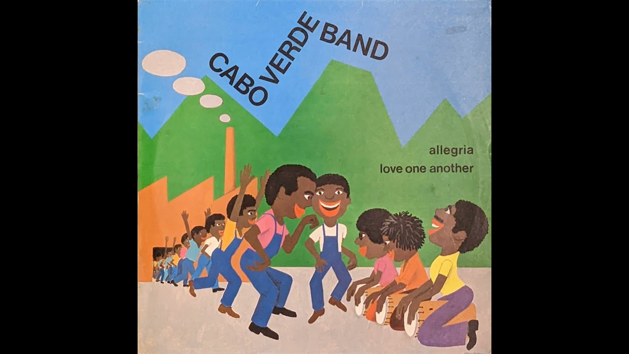 Cabo Verde Band – Allegria - Love One Another (1981) (Full Album Vinyl Rip)