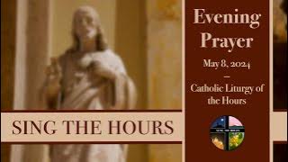 5.8.24 Vespers I, Wednesday Evening Prayer of the Liturgy of the Hours