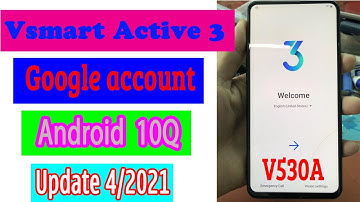 Vsmart Active3 (V530A) Remove google account android 10Q | frp vsmart v530a