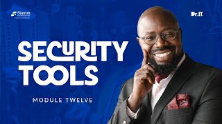 Cybersecurity Training Module Twelve– Essential Security Tools Explained