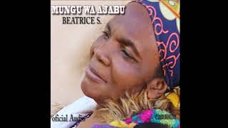 Beatrice S. - Mungu wa Ajabu